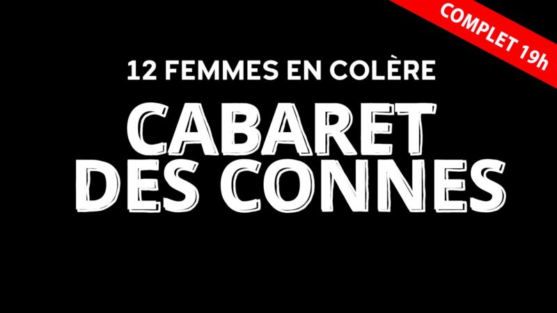 CABARET DES CONNES COMPLET
